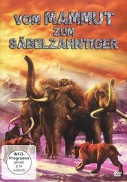 Vom Mammut zum Säbelzahntiger