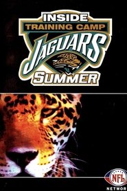 Inside Training Camp: Jaguars Summer (2004) Inside Training Camp: Jaguars Summer (2004)