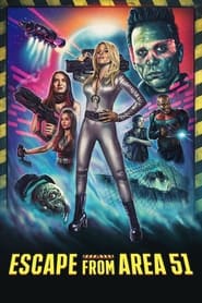 Escape From Area 51 film en streaming