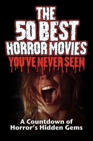 The 50 Best Horror Movies You’ve Never Seen
