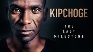 Kipchoge: The Last Milestone