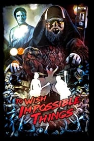Poster To Wish Impossible Things