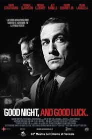 Good Night, and Good Luck.) Good Night, and Good Luck. (2005)