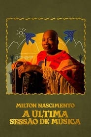 Poster Milton Nascimento: A Última Sessão de Música
