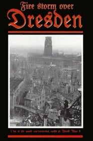 فيلم Firestorm Over Dresden Germany: A Real Holocaust 2015 مترجم أون لاين بجودة عالية