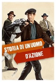 Storia di un uomo d’azione (2022)