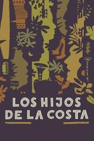 Los hijos de la costa 2024 Бесплатан неограничен приступ