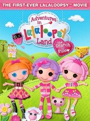 Δες το Adventures in Lalaloopsy Land: The Search for Pillow (2012) online μεταγλωττισμένο