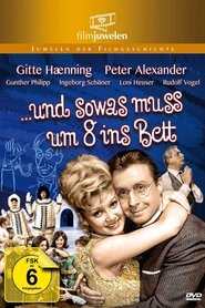 … und sowas muß um 8 ins Bett (1965)