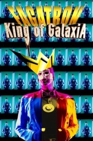 Fagatron: King of Galaxia