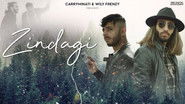 Zindagi - CARRYMINATI X Wily Frenzy