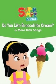 Poster Do You Like Broccoli Ice Cream? & More Kids Songs: Super Simple Songs 2015