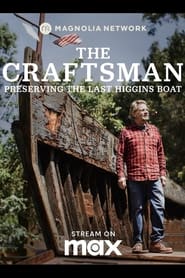 The Craftsman: Preserving the Last Higgins Boat streaming