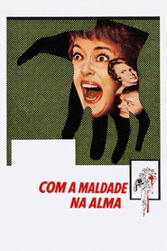 Assistir Com a Maldade na Alma online grátis