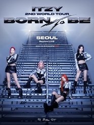 Poster for ITZY - ITZY 第 2 届世界巡回演唱会 'Born To Be' 在首尔
