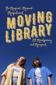 The Magical, Musical, Magnificent Moving Library of Montgomery and Margaret (2025)