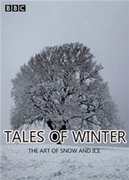 Tales of Winter: The Art of Snow and Ice (2013)