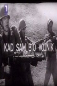 Kad Sam Bio Vojnik