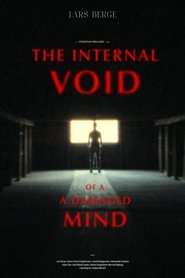 The Internal Void of a Damaged Mind 2022 Бесплатен неограничен пристап