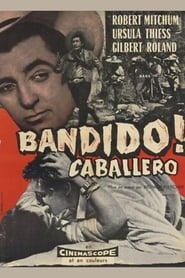Bandido caballero ! (1956)