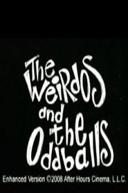 Weirdos and the Oddballs