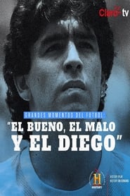 Grandes Momentos del Fútbol: El bueno, el malo y el Diego streaming