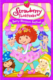 Poster Strawberry Shortcake: Berry Blossom Festival