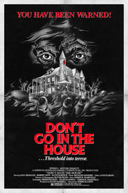 Don't Go in the House постер