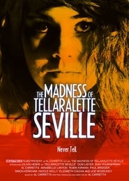 The Madness Of Tellaralette Seville 2018 映画 吹き替え