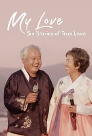 Image Mi amor: Seis grandes historias de amor (My Love: Six Stories of True Love)