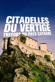 Citadelles du vertige : trésors du pays Cathare streaming