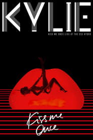 Kylie Minogue: Kiss Me Once - Live at the SSE Hydro) Kylie Minogue: Kiss Me Once - Live at the SSE Hydro (2015)