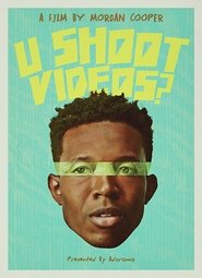 Poster U Shoot Videos?