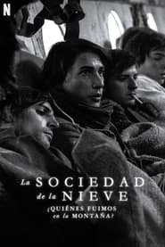 Guarda Film La società della neve: chi eravamo sulle montagne? Streaming ITA/SUB ITA Film gratuito HD IN ITALIANO