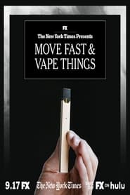 Move Fast & Vape Things (2021)