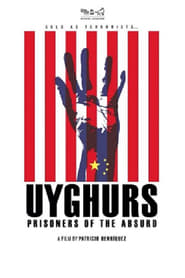 Poster Uyghurs: Prisoners of the Absurd 2014