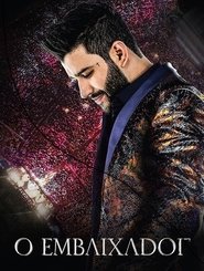 Gusttavo Lima: O Embaixador Ao Vivo (2018)