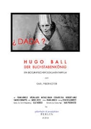 Poster Hugo Ball - Der Buchstabenkönig 2018