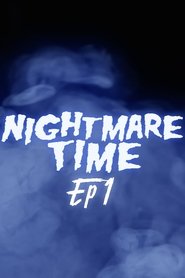 Nightmare Time Episode 1