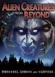 Alien Creatures from Beyond: Monsters, Ghosts and Vampires 2015 Безплатен неограничен достъп