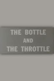 The Bottle and the Throttle постер