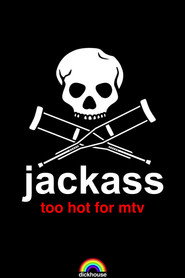 Jackass: Too Hot For MTV