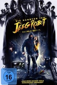 Sie nannten ihn Jeeg Robot 2015 Sie nannten ihn Jeeg Robot 2015