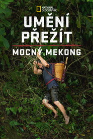 Uměn&iacute; přež&iacute;t: Mekong