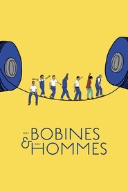 Poster Des bobines et des hommes 2017