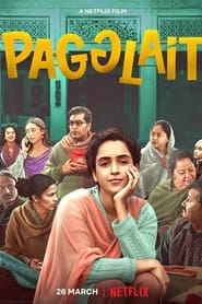 Pagglait 2021 Hindi NF Movie WebRip 300mb 480p 1GB 720p 2.5GB 1080p