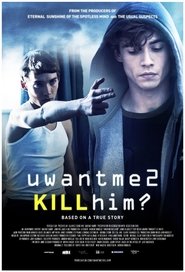 uwantme2killhim? (2013)