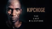 Kipchoge: The Last Milestone