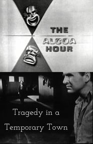 Tragedy in a Temporary Town (1956)