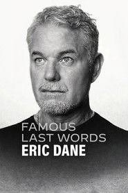 Famous Last Words: Eric Dane